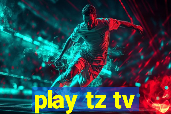 play tz tv